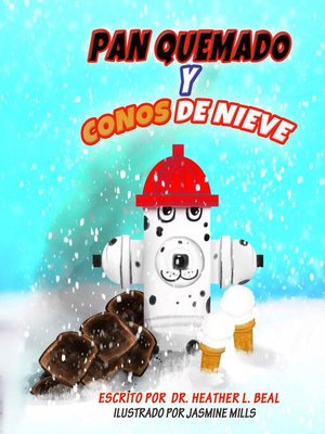 cover image of Pan Quemado y Conos de Nieve (Spanish Edition)